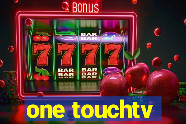 one touchtv